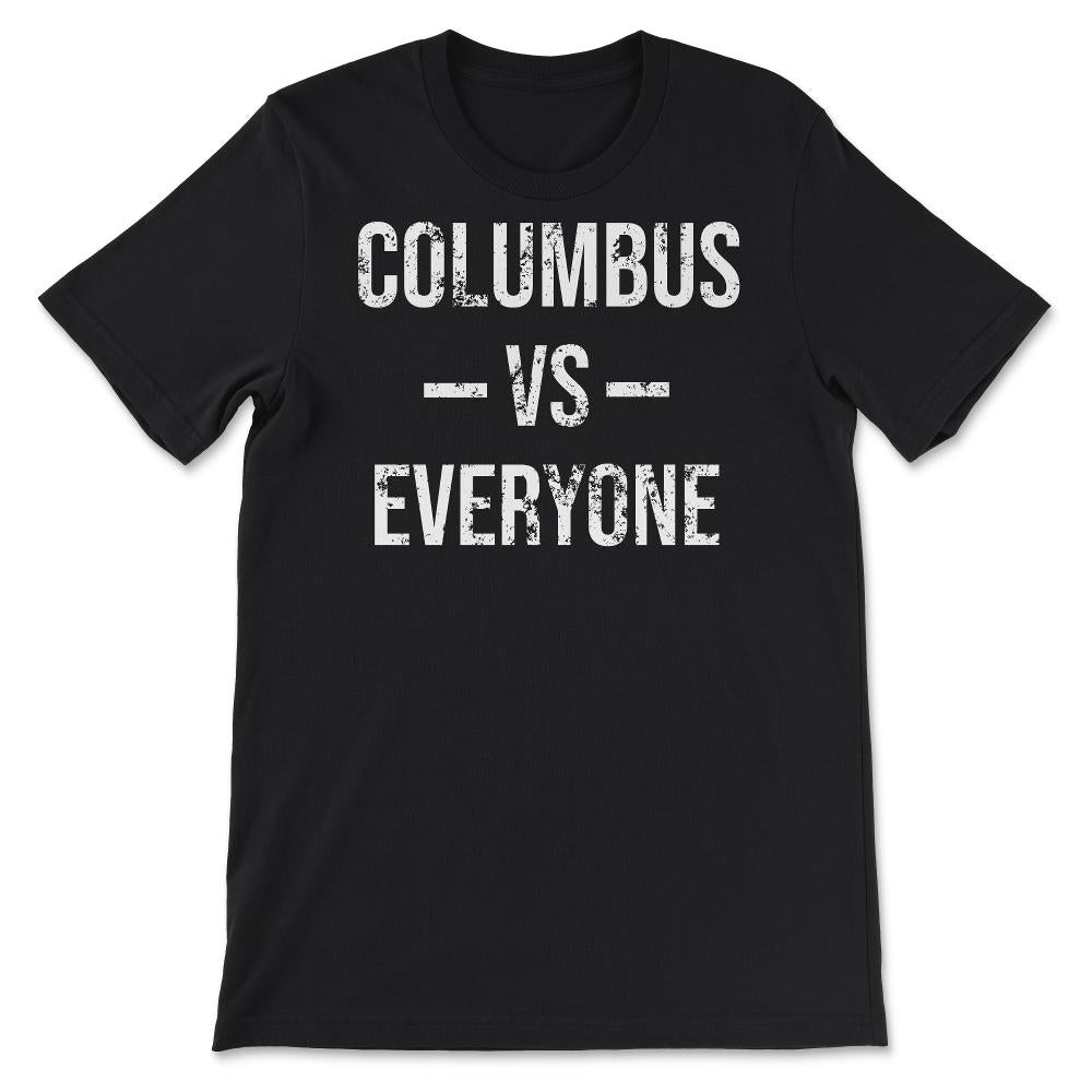 Columbus Vs Everyone Vintage Weathered City & State Pride Ohio Hockey - Unisex T-Shirt - Black
