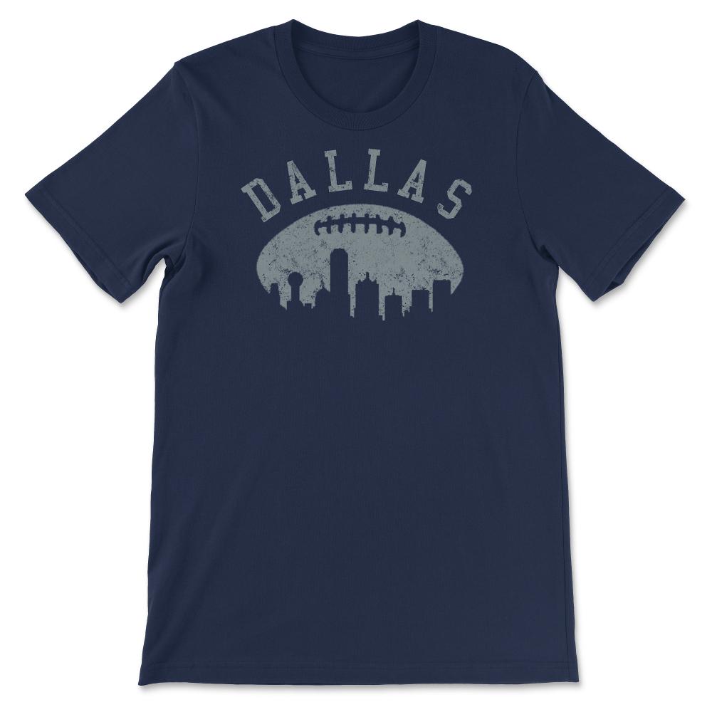 Vintage Dallas Texas Football City Skyline Gameday Tailgating - Unisex T-Shirt - Navy