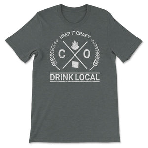 Drink Local Colorado Vintage Craft Beer Brewing - Unisex T-Shirt - Dark Grey Heather