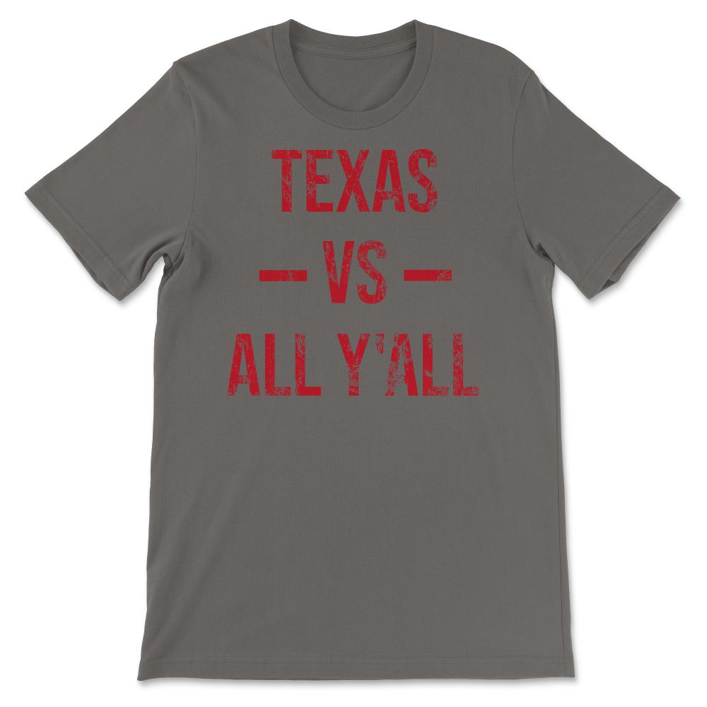 Texas Vs All Y'All Vintage Weathered Southerner Slang Baseball Fan - Unisex T-Shirt - Smoke Grey