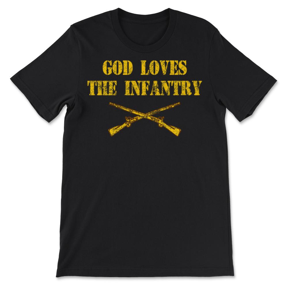 God Loves The Infantry Crossed Rifles Military Infantrymen Vintage - Unisex T-Shirt - Black