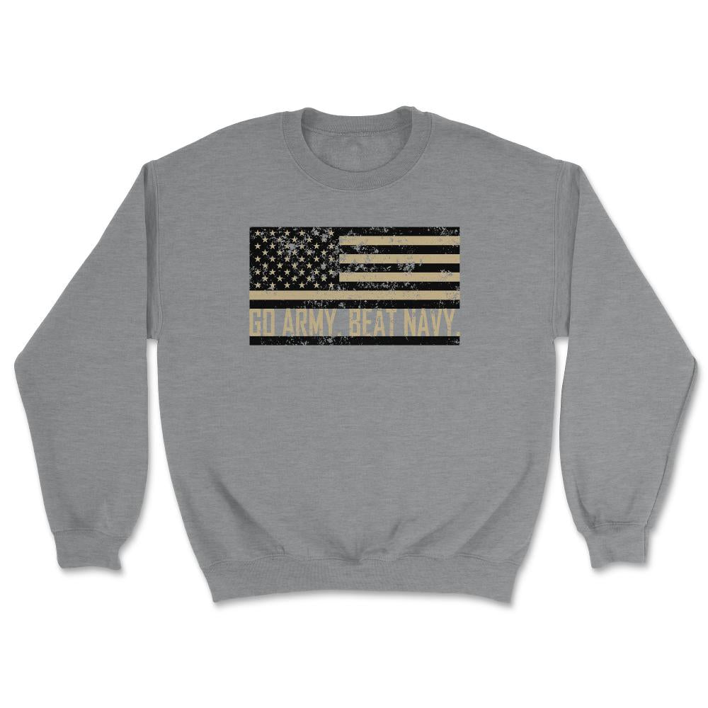 Go Army Beat Navy Flag America's Game Sports Football Fan - Unisex Sweatshirt - Grey Heather