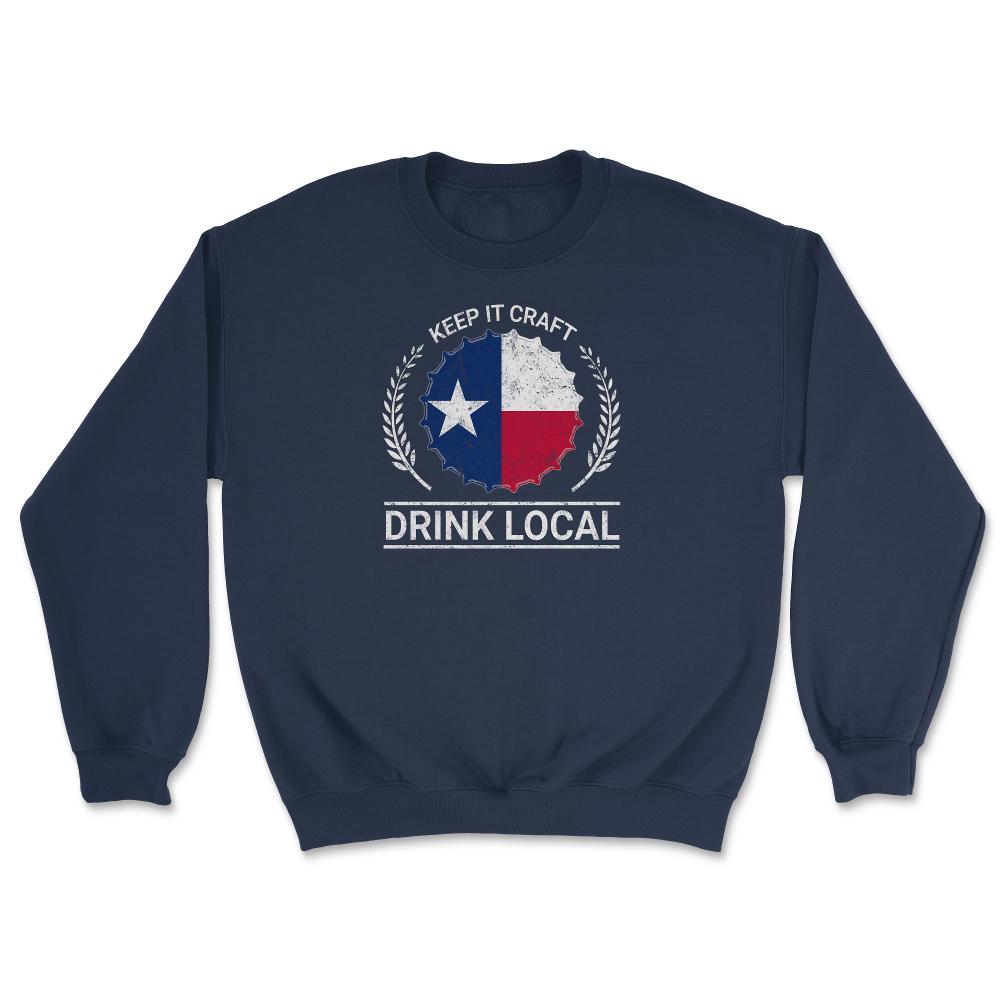 Drink Local Texas Vintage Craft Beer Bottle Cap Brewing - Unisex Sweatshirt - Navy