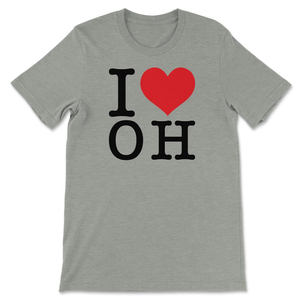 I Love Ohio Show Your Love for Your Home State Heart - Unisex T-Shirt - Grey Heather