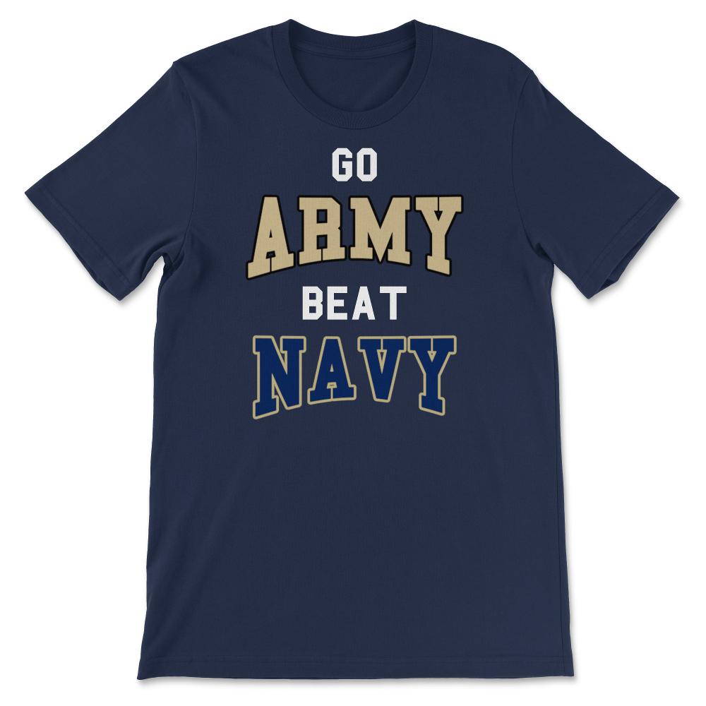 Go Army Beat Navy America's Game Sports Football Fan - Unisex T-Shirt - Navy