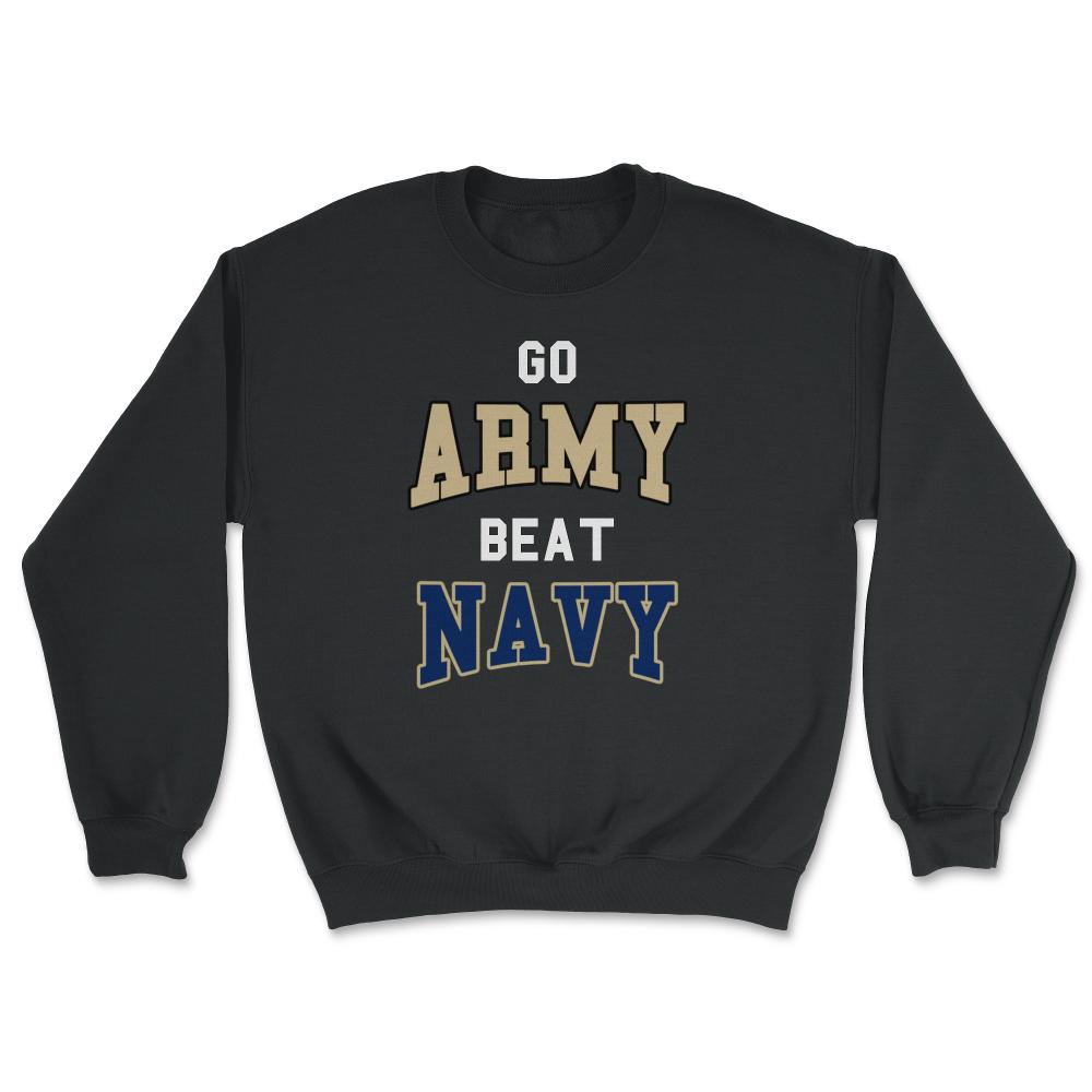 Go Army Beat Navy America's Game Sports Football Fan - Unisex Sweatshirt - Black