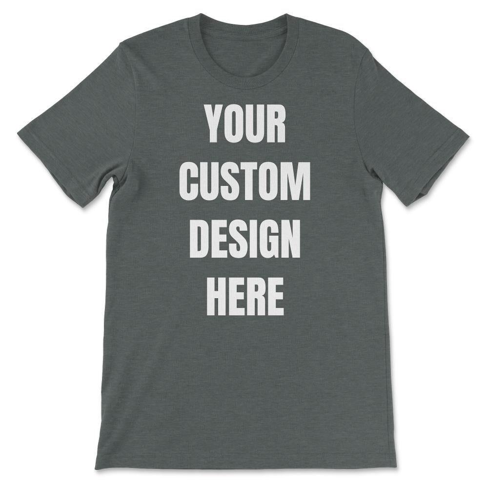 Custom T-shirt - Unisex T-Shirt - Dark Grey Heather