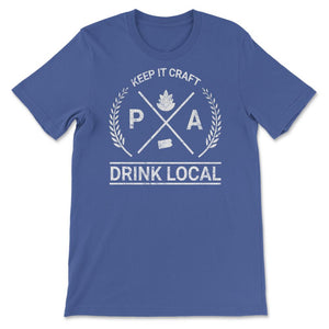 Drink Local Pennsylvania Vintage Craft Beer Brewing - Unisex T-Shirt - Royal Blue