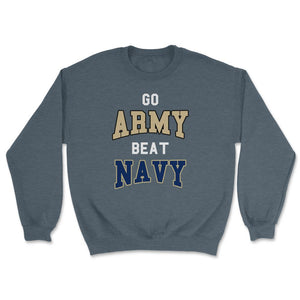 Go Army Beat Navy America's Game Sports Football Fan - Unisex Sweatshirt - Dark Grey Heather